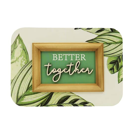 8&#x22; Better Together Tabletop Sign by Ashland&#xAE;